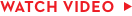 WatchVideo.png WatchVideo.png